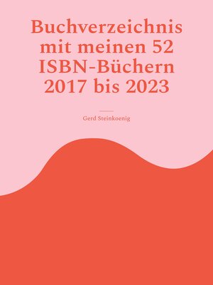 cover image of Buchverzeichnis mit meinen 52 ISBN-Büchern 2017 bis 2023